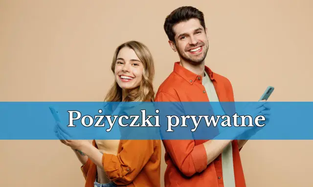 Uśmiechnięta para z telefonami w dłoniach. Tekst na zdjęciu: "Pożyczki prywatne". Szukasz kogo polecacie?